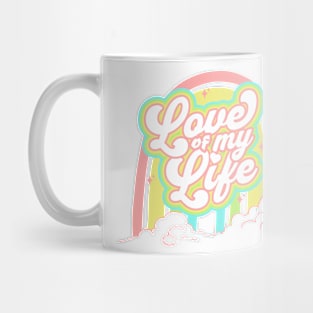 Love Of My Life Mug